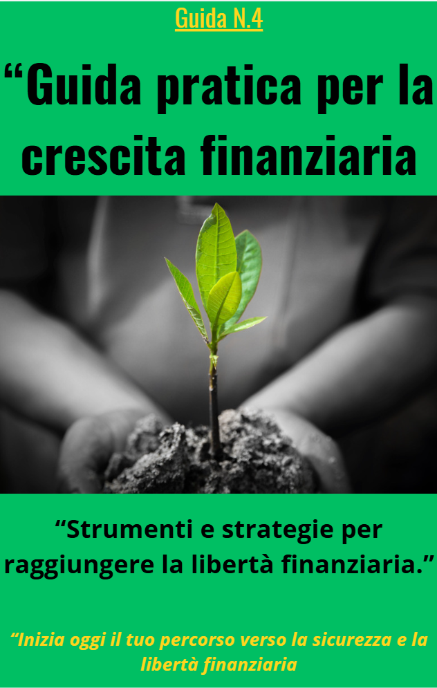 Guida 4 : Guida pratica per la crescita finanziaria